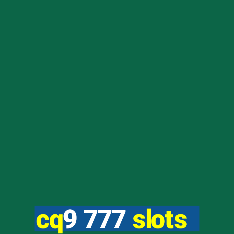 cq9 777 slots